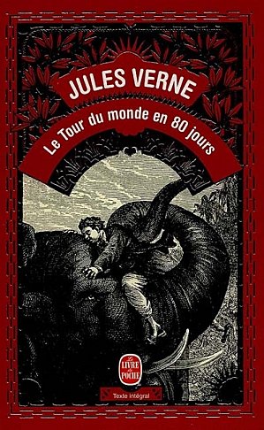 Le tour du monde en 80 jours - Le livre de poche Couverture du tour du monde en 80 jours, édition Le livre de poche